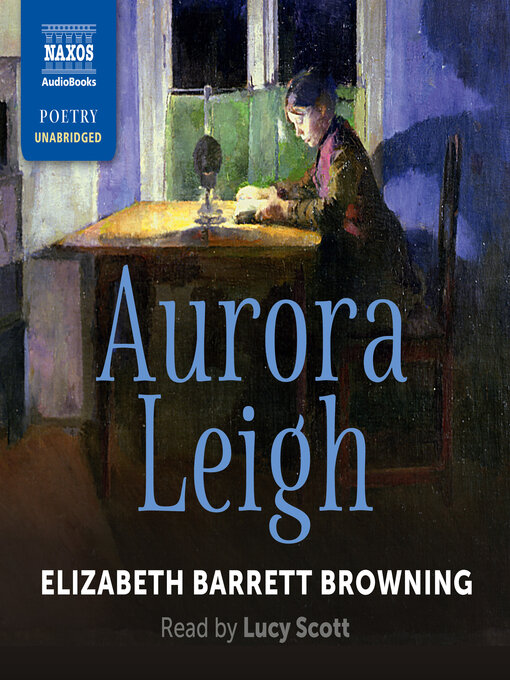 Title details for Aurora Leigh by Elizabeth Barrett Browning - Available